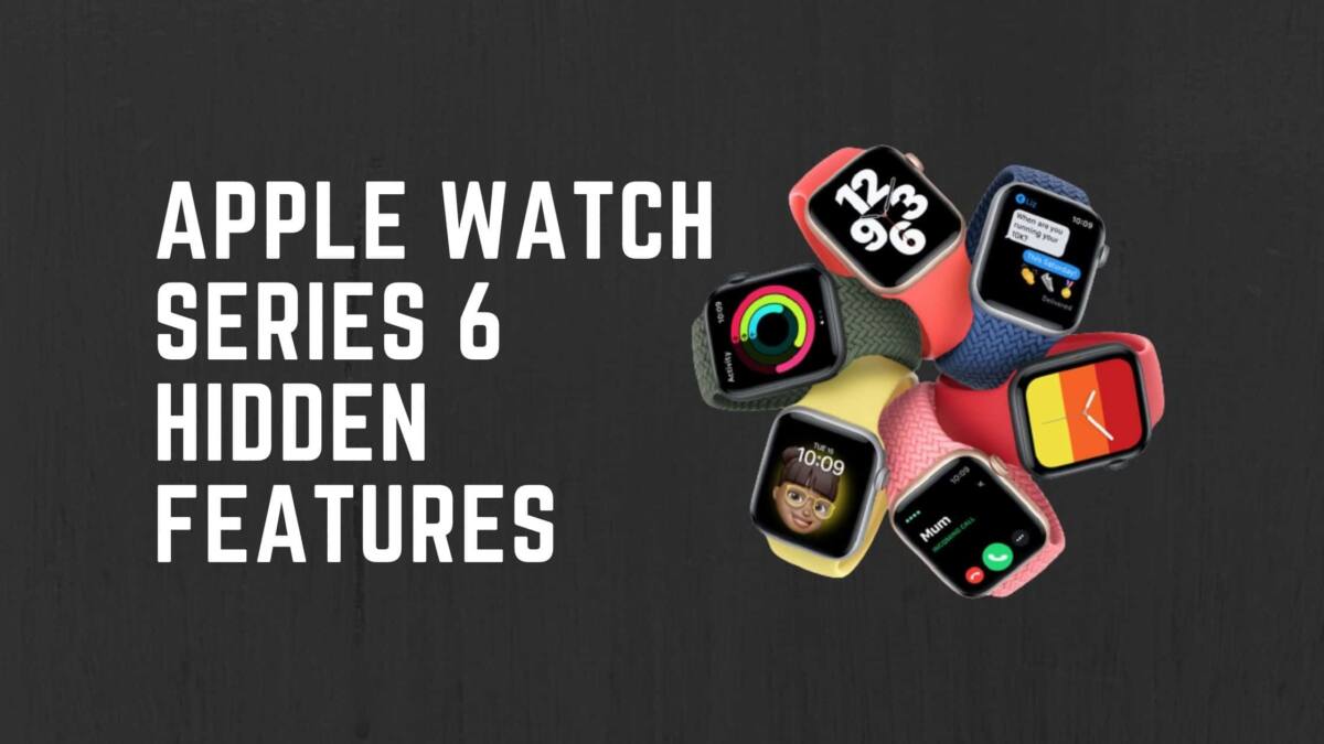 Apple Watch Series 6 Hidden Features