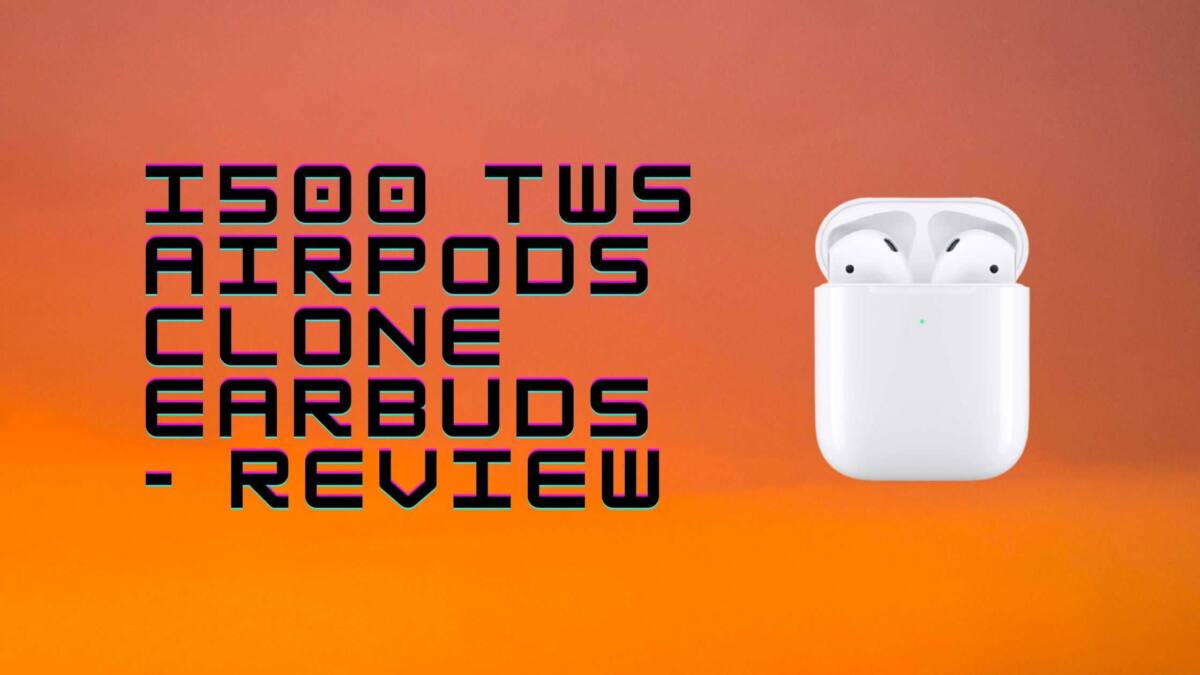 i500 TWS AirPod Clone Earbuds - REVIEW