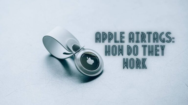 Apple AirTags: How Do They Work?