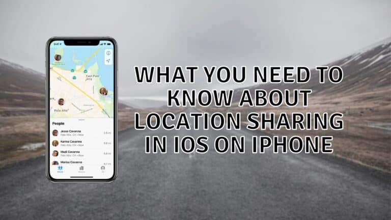What You Need to Know about Location Sharing in iOS on iPhone 2022