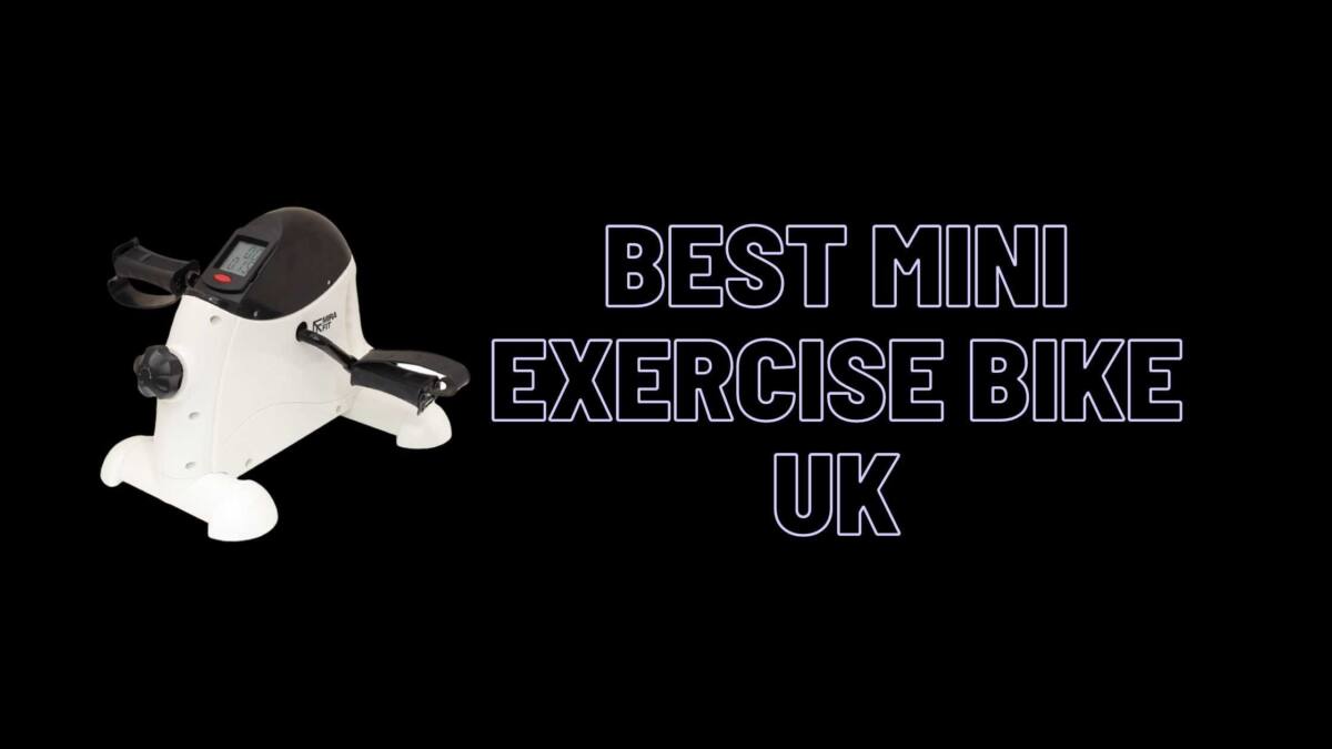 Best Mini Exercise Bike UK