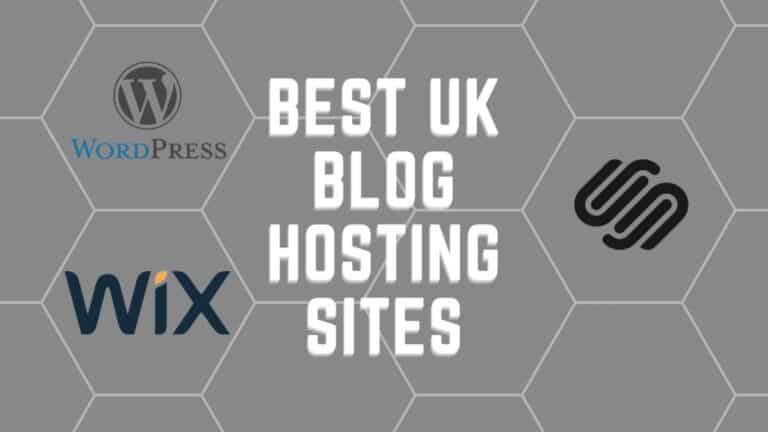 Best UK Blog Hosting Sites 2022