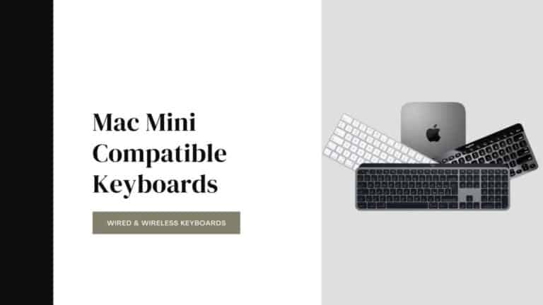 10 Mac Mini Compatible Keyboards 2022
