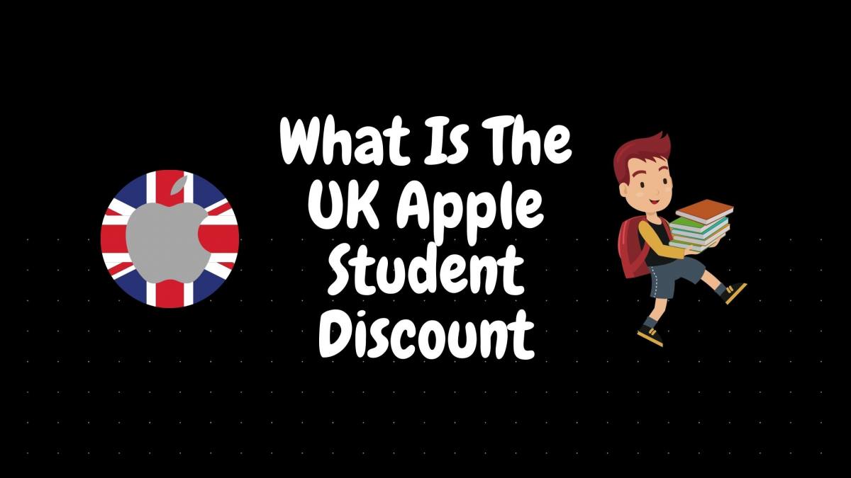 What Is The UK Apple Student Discount