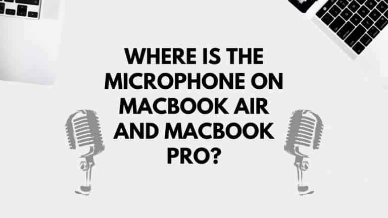 Where Is The Microphone On MacBook Air And MacBook Pro?