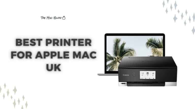 Best Printer For Apple Mac UK 2022 | For Documents, Photos and More