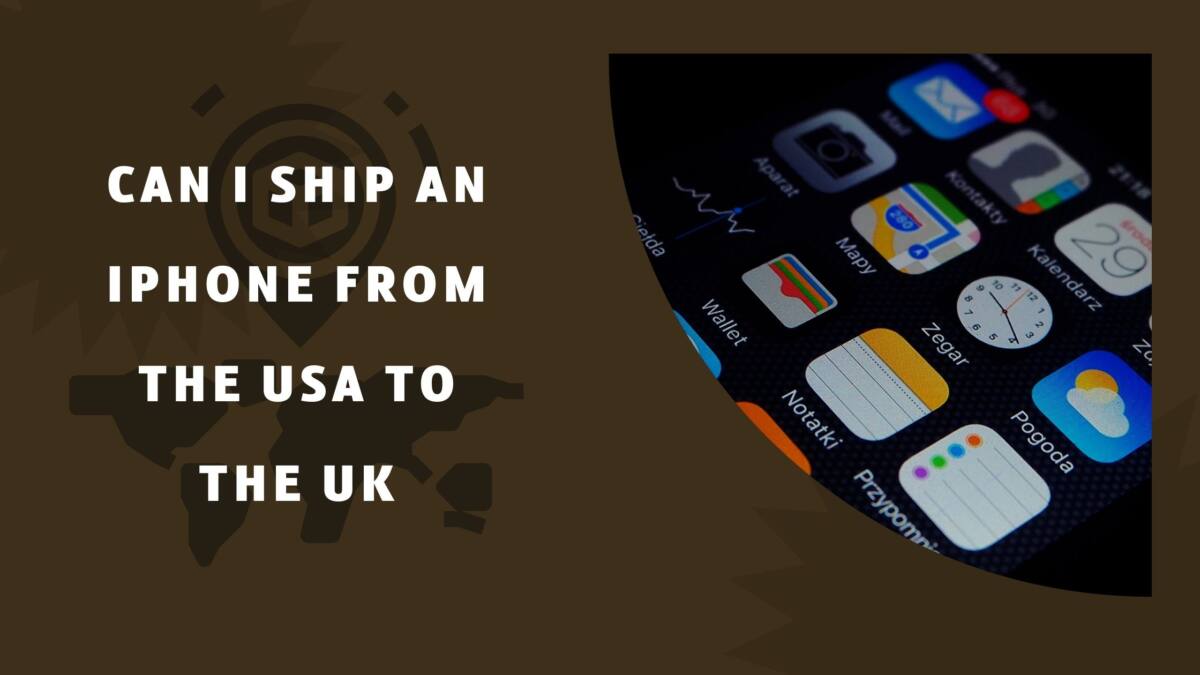Can I Ship an iPhone From the USA to the UK