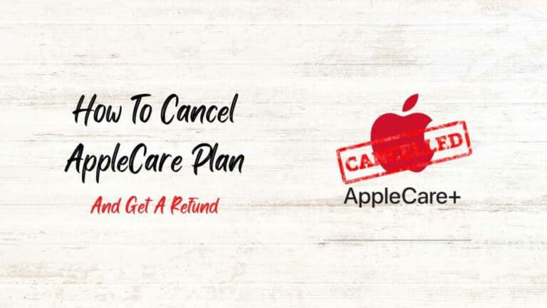 How To Cancel AppleCare Plan in UK And Get A Refund