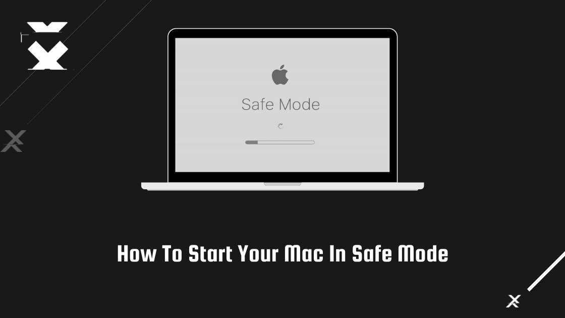 How To Start Your Mac In Safe Mode