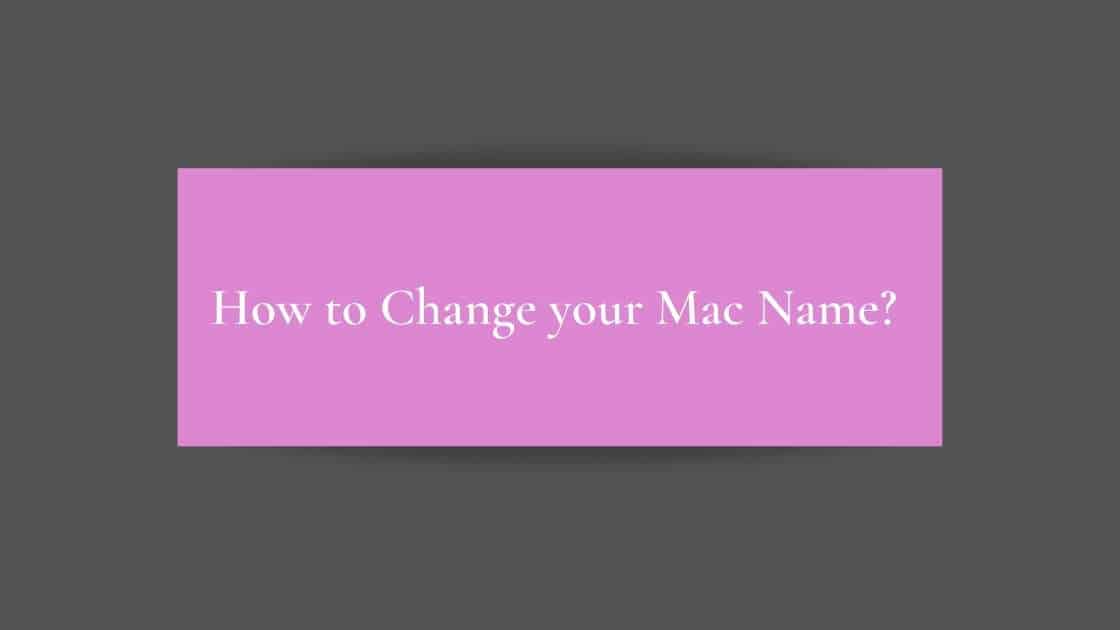 How to Change your Mac Name