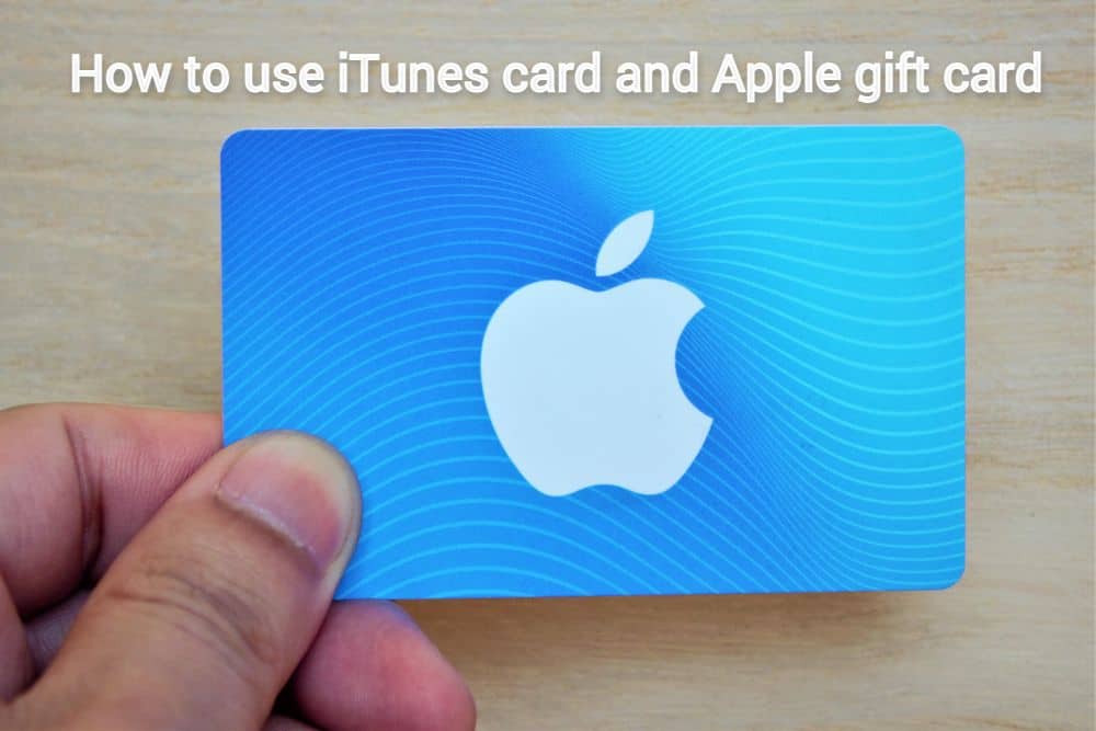 How to use iTunes card and Apple gift card
